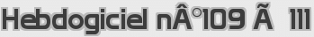 Hebdogiciel nÂ°109 Ã  111