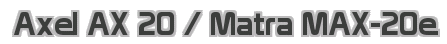  Axel AX 20 / Matra MAX-20e 