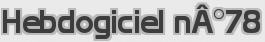 Hebdogiciel nÂ°78